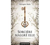 L'Héritière des Raeven, T1 : Sorcière malgré elle