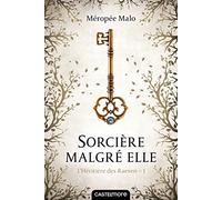 L'Héritière des Raeven, T1 : Sorcière malgré elle