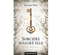 L'Héritière des Raeven, T1 : Sorcière malgré elle - Méropée Malo - Castelmore - Poche - Roman adolescent dès 13 ans
