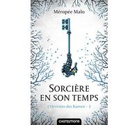 L'Héritière des Raeven, T2 : Sorcière en son temps