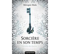 L'Héritière des Raeven, T2 : Sorcière en son temps