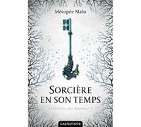 L'Héritière des Raeven, T2 : Sorcière en son temps Méropée Malo (Auteur)