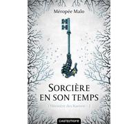 L'Héritière des Raeven, T2 : Sorcière en son temps - Méropée Malo - Castelmore - broché - Roman adolescent dès 13 ans
