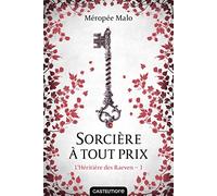 L'Héritière des Raeven, T3 : Sorcière à tout prix