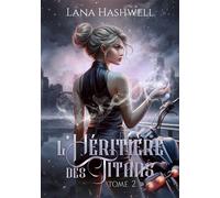 L'héritière des Titans - Lana Hashwell - Happily Ever After - broché - Roman