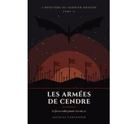 L'Héritière du Dernier Dragon: Les Armées de Cendre
