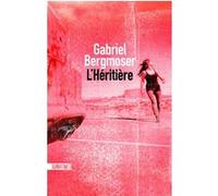L'Héritière Gabriel Bergmoser (Auteur), Charles Recoursé (Traduction)