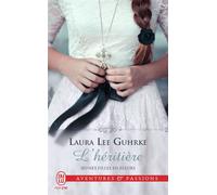 L'héritière Jeunes filles en fleurs - Laura Lee Guhrke - J'ai Lu - Poche - Roman