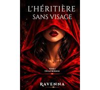L'Héritière sans visage: Tome 1 - Éclats de Rouge.