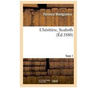 L'héritière, Seaforth - Tome 1