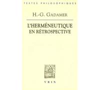 L'herméneutique en rétrospective : 1e & 2e Parties