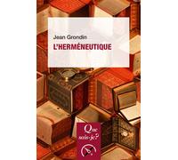 L'Herméneutique - Jean Grondin - Que Sais-Je - Poche - Etude