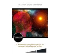 L'herméneutique philosophique au creuset d'une volonté d'avenir