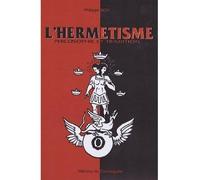 L'hermétisme Philosophie et tradition - Philippe Roy - Cosmogone Eds Du - broché - Essai