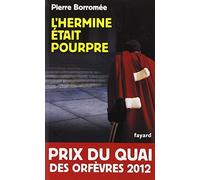 L'Hermine était pourpre: Prix du quai des Orfèvres 2012