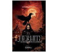 L'hermite - Tome 1, La Malédiction Du Corbeau