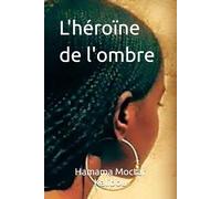 L'héroïne de l'ombre