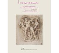 L'Héroïque et le Champêtre. Volume I: Les catégories stylistiques dans le discours critique sur les arts