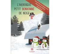 L'héroïque petit bonhomme de neige