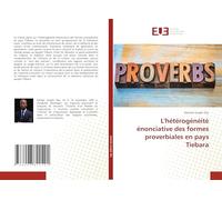 L'hétérogénéité énonciative des formes proverbiales en pays Tiebara