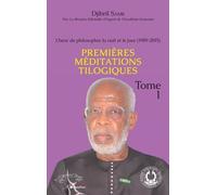 L'heur de philosopher la nuit et le jour (1989-2015) Tome 1 Premières méditations tilogiques - Djibril Samb - L'harmattan - broché - Essai