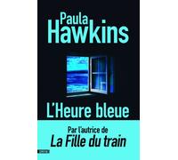 L'Heure bleue - Paula Hawkins - Sonatine Eds - broché - Roman