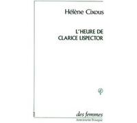 L'heure de Clarice Lispector Hélène Cixous (Auteur)