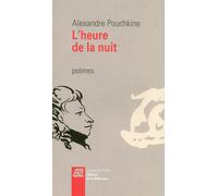 L'heure de la nuit - Alexandre Sergueïevitch Pouchkine - La Difference - broché - Poésie