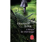 L'Heure de l'héritage ( Le Temps des orages, Tome 3) - Charlotte Link - Lgf - Poche - Roman