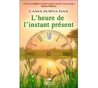 L'heure De L'instant Présent - Faire La Paix Avec Le Temps Et Vivre Le Moment Présent