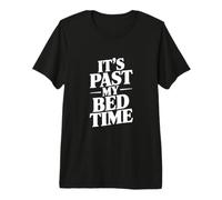 L'heure de Mon Coucher est passée T-Shirt Haut de Gamme