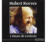 L'heure de s'enivrer - Hubert Reeves - Des Femmes - Antoinette Fouque - Livre K7 - Textes lus