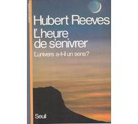 L'Heure de s'enivrer. L'univers a-t-il un sens ?