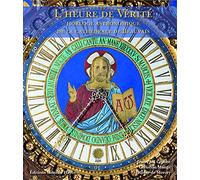 L'heure de vérité: Horloge astronomique de la cathédrale de Beauvais
