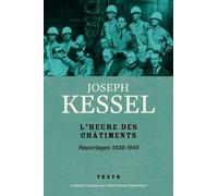 L'heure des châtiments : reportages 1938-1945
