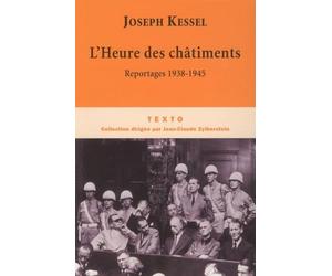 L'heure des châtiments: Reportages 1938-1945