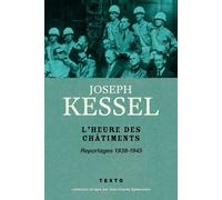 L'heure des châtiments Reportages 1938-1945 - Joseph Kessel - Tallandier - Poche - Roman