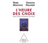 L'heure Des Choix - Pour Une Économie Politique