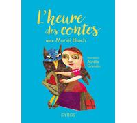 L'heure des contes avec Muriel Bloch - Muriel Bloch - Syros Jeunesse - broché - Contes et légendes jeunesse