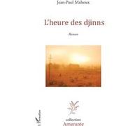 L'heure des djinns Roman - Jean-Paul Mahoux - L'harmattan - broché - Roman