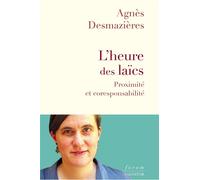 L'heure des laïcs Proximité et coresponsabilité - Agnès Desmazières - Salvator - broché - Essai