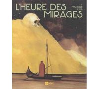 L'heure Des Mirages
