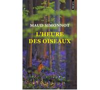 L'Heure des oiseaux - Maud Simonnot - Points - Poche - Roman