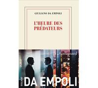 L'heure des prédateurs - Giuliano Da Empoli - Gallimard - broché - Roman