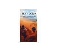 Lieve Joris – L'Heure des rebelles – Traduction Marie Hooghe – Récit – Broché – Occasion