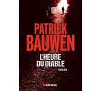L'Heure du diable Patrick Bauwen (Auteur)