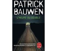 L'Heure du diable Patrick Bauwen (Auteur)