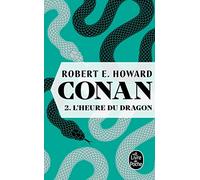 L'heure du dragon (Conan, Tome 2)