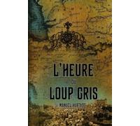 L'heure du Loup Gris