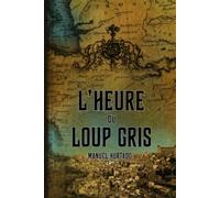 L'heure du Loup Gris